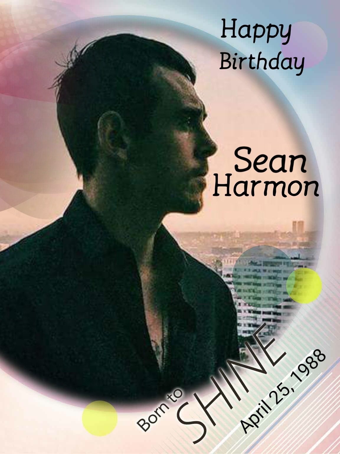  Have a Very Happy Birthday to Sean Harmon. May All Your Wishes Come True. 