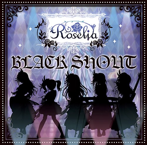 Roselia☆祝オリコンウィークリー7位】Roselia1stシングル「BLACK