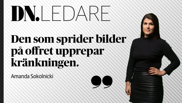 Skriver om våldtäktsdomen i Uppsala och vårt ansvar att inte bidra till övergrepp genom att sprida bilder. dn.se/ledare/signera…