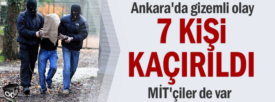 90'ların kabusu "Beyaz Toroslar" yine iş başında anlaşılan
Ankara'da gizemli olaylar zinciri 7 kişi kaçırıldı
odatv.com/7-kisi-kaciril…