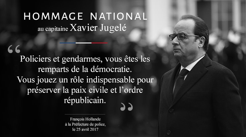 #Hommage à Xavier Jugelé : 'Qu'il sache qu'après lui, d'autres se lèveront pour poursuivre ce qu'il a engagé pour la liberté' @fhollande