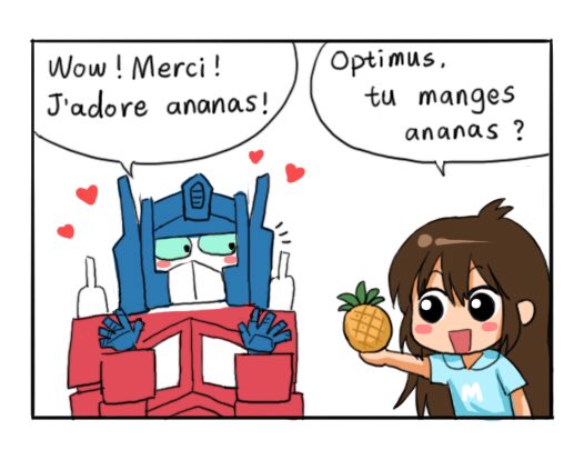 Optimus,tu manges ananas???? 