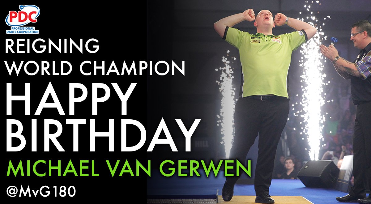 HAPPY BIRTHDAY to the reigning World Champion Michael van Gerwen, who turns 28 today!   