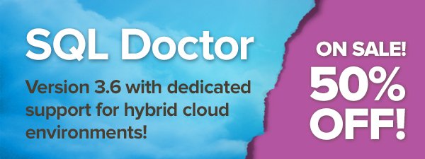 Idera_Software's tweet image. Only 5 more days to SAVE 50% on the new #SQLDoctor with #cloud-specific recommendations! Buy online: ow.ly/Yo8730b846u