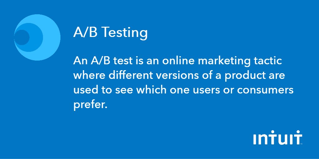 Intuit's tweet photo. We've shared details on our A/B Testing platform WasABi. But what does A/B Testing entail? #TechTermsDefined https://t.co/7ipxqvZvp0