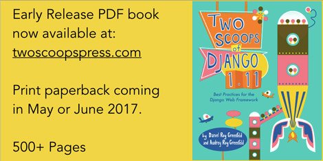 pydanny's tweet image. I'm pleased to announce the early release of Two Scoops of Django 1.11: Best Practices for the Django Web Framework: twoscoopspress.com/products/two-s…