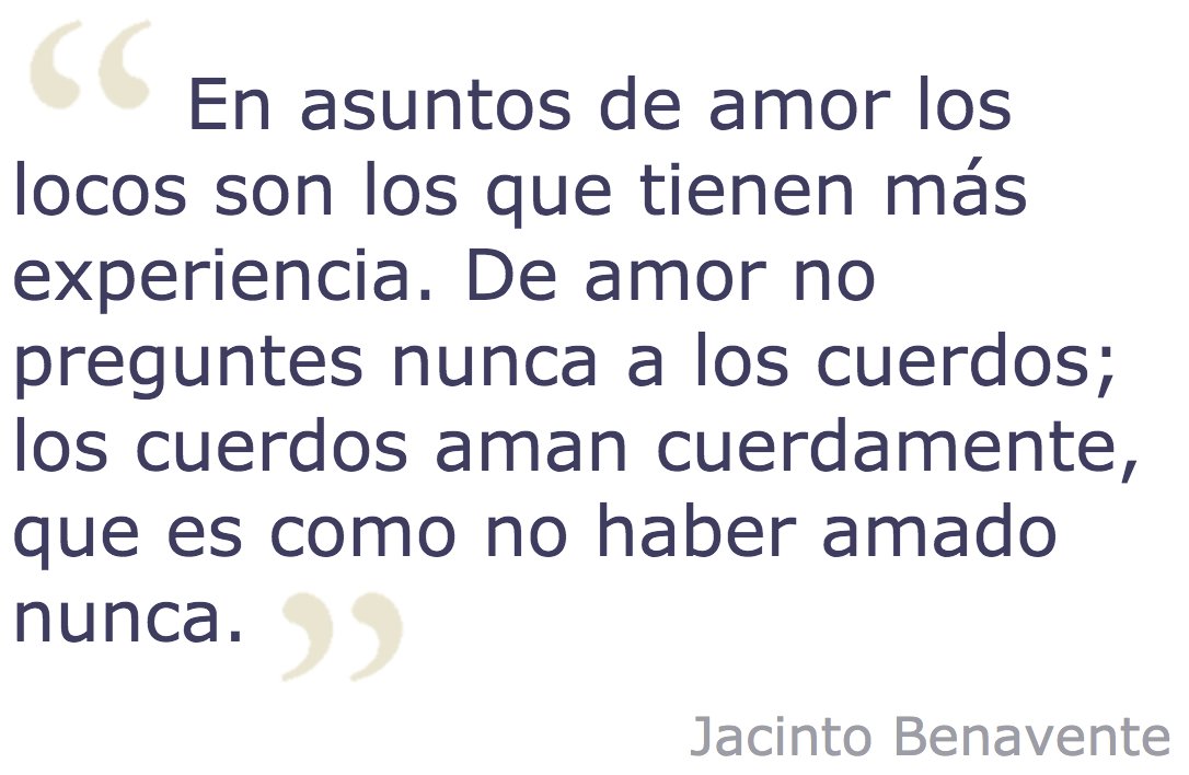 elprincipito's tweet image. ...los cuerdos aman cuerdamente, que es como no haber amado nunca...