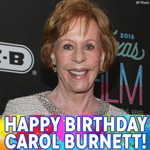 Happy Birthday to comedy icon Carol Burnett! 