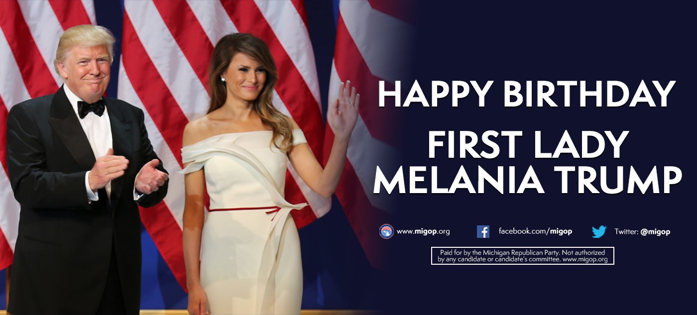 Happy Birthday to our First Lady, Melania Trump. 