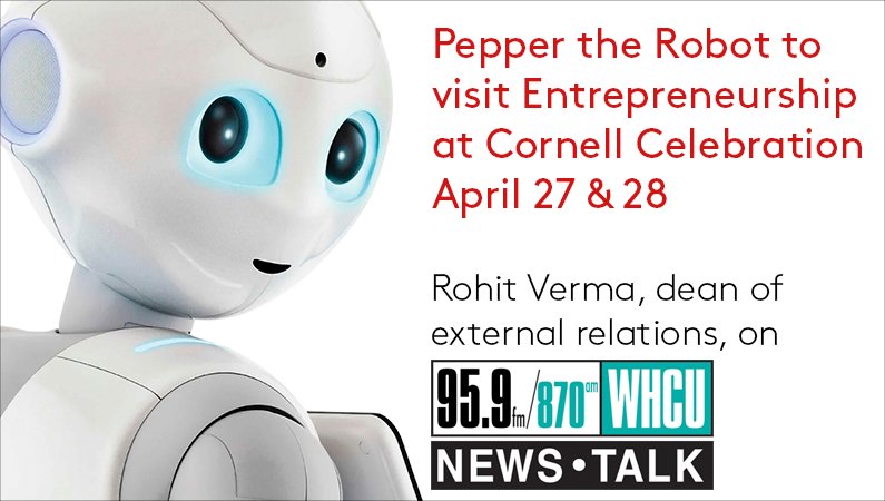 CornellSHA's tweet image. Check out this @WHCURadio interview with @rohit_verma about the #MeetPepper event at @eshipatcornell on the 27 &amp;amp; 28: bit.ly/2ow0XFB