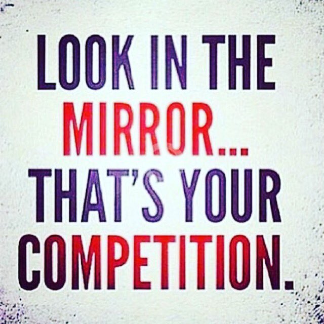 jpic98's tweet photo. People look at other people and compare themselves instead of understanding that the person looking back at you is your REAL competition! https://t.co/xan631docj