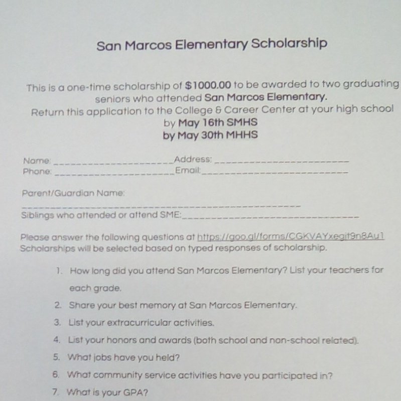 San Marcos Elementary Scholarship is available in the Career and Career Center. Stop by for application. Thank You