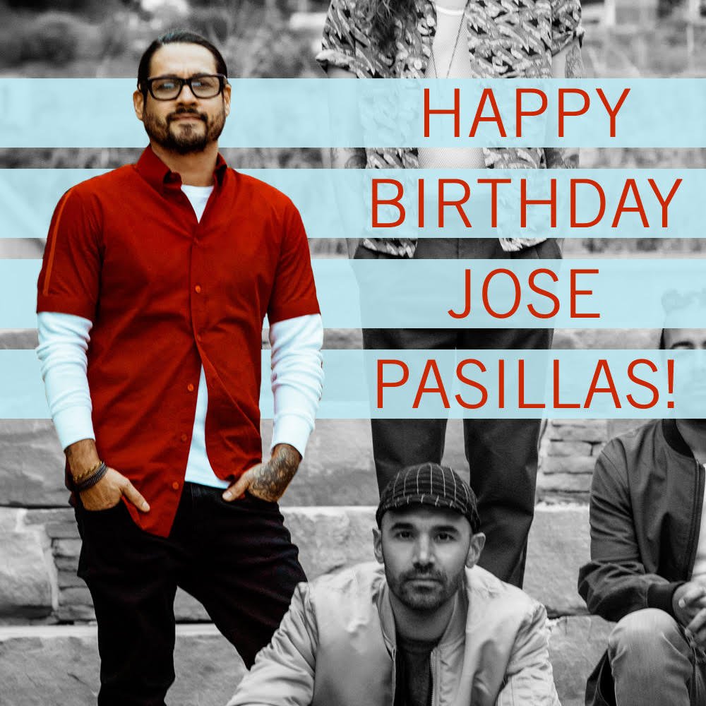 Happy birthday to Jose Pasillas of 