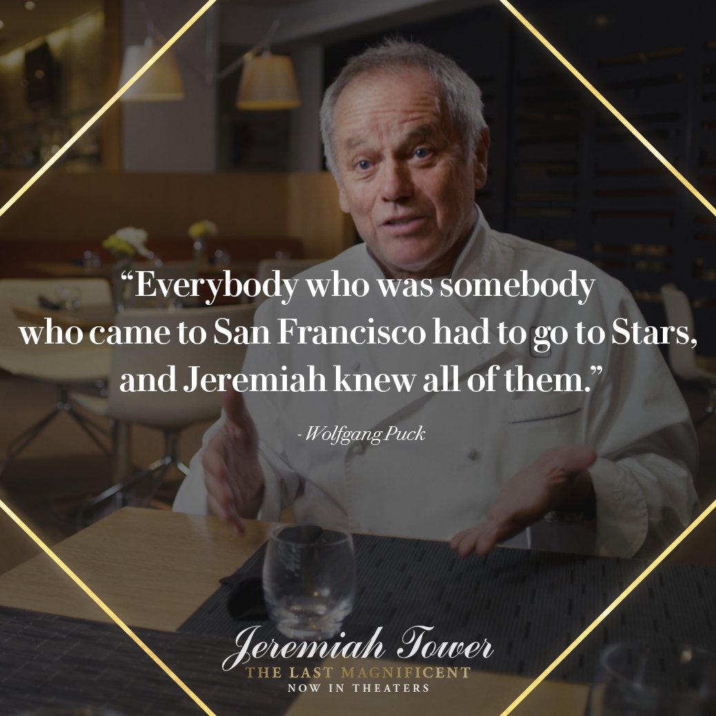 The Last Magnificent (@lastmagnificent) on Twitter photo Jeremiah Tower didn't become America's first "Celebrity Chef" by accident. See #TheLastMagnificent, featuring <a href="/WolfgangPuck/">Wolfgang Puck</a>, NOW PLAYING. Jeremiah Tower didn't become America's first "Celebrity Chef" by accident. See #TheLastMagnificent, featuring <a href="/WolfgangPuck/">Wolfgang Puck</a>, NOW PLAYING.