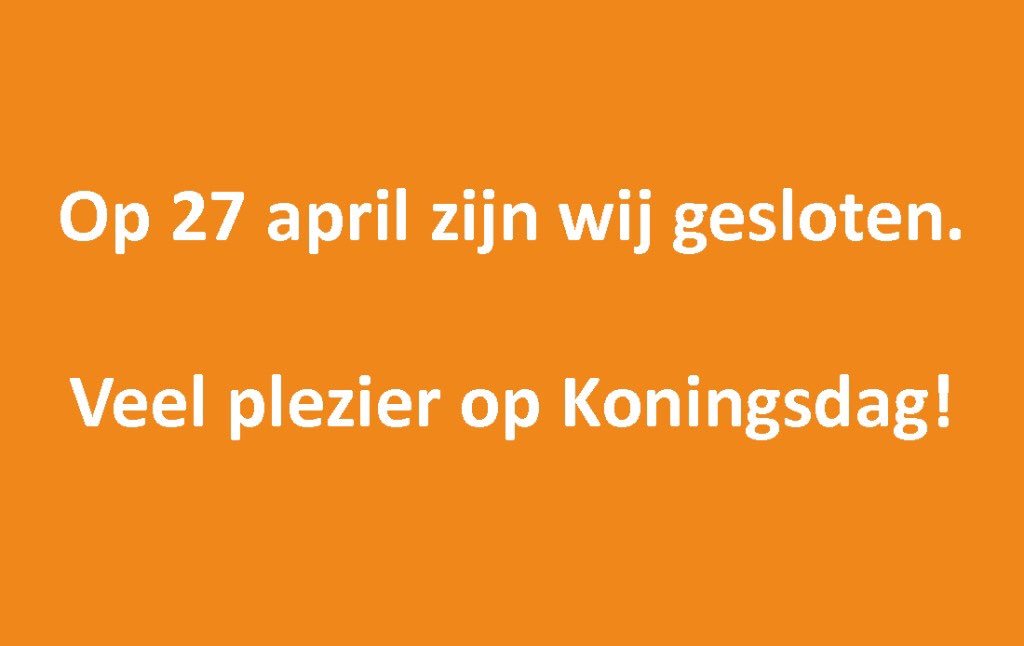 Wij wensen iedereen een gezellige Koningsdag!