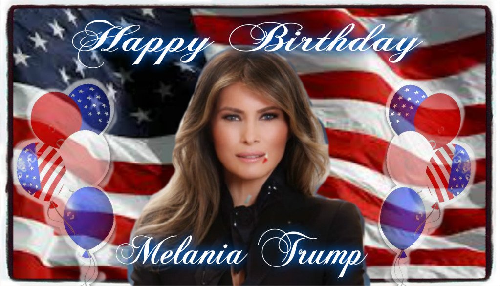   Happy Birthday Melania Trump!  From Crime Watch. 