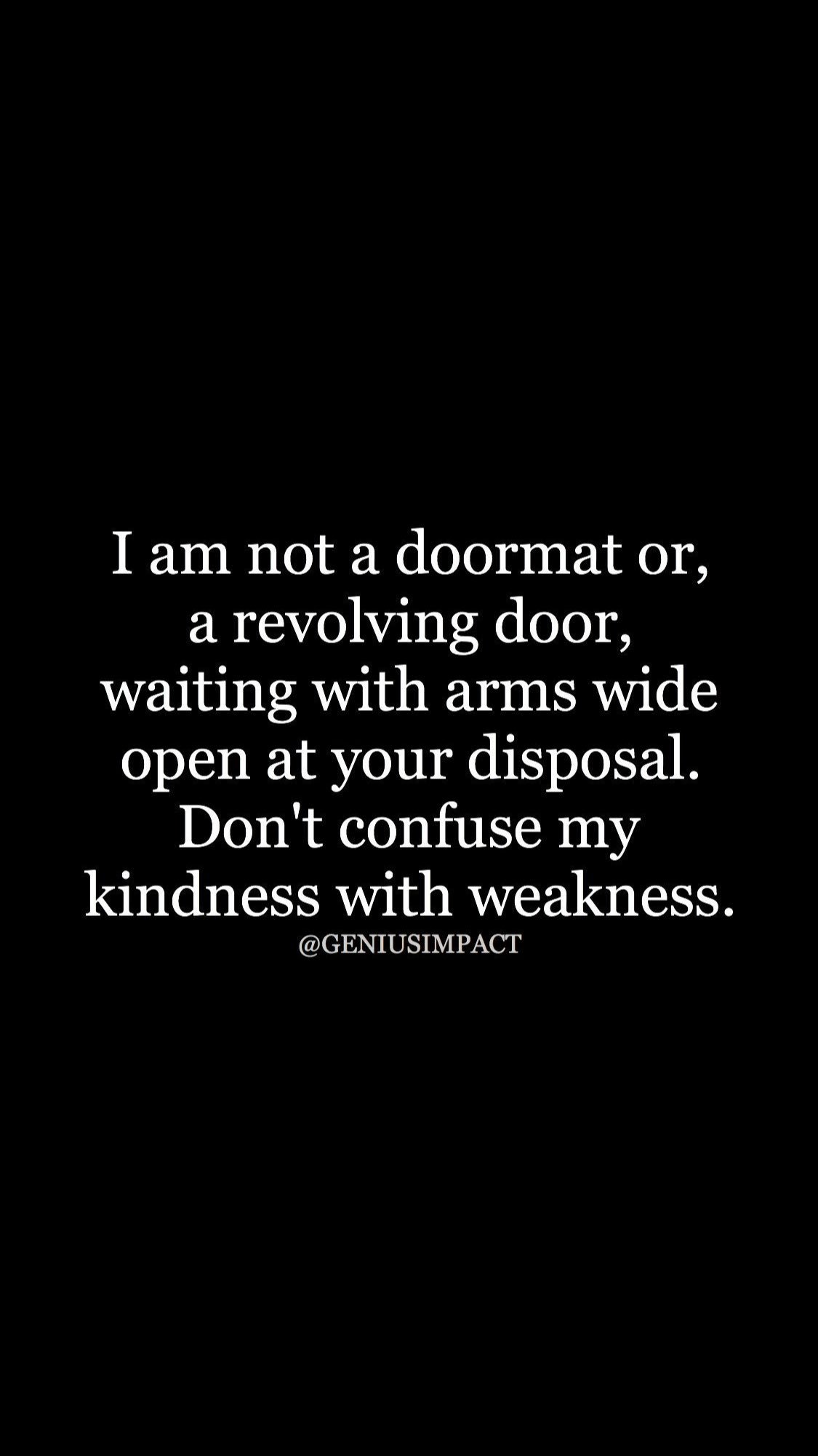 Genius Impact On Twitter I Am Not A Doormat Or A