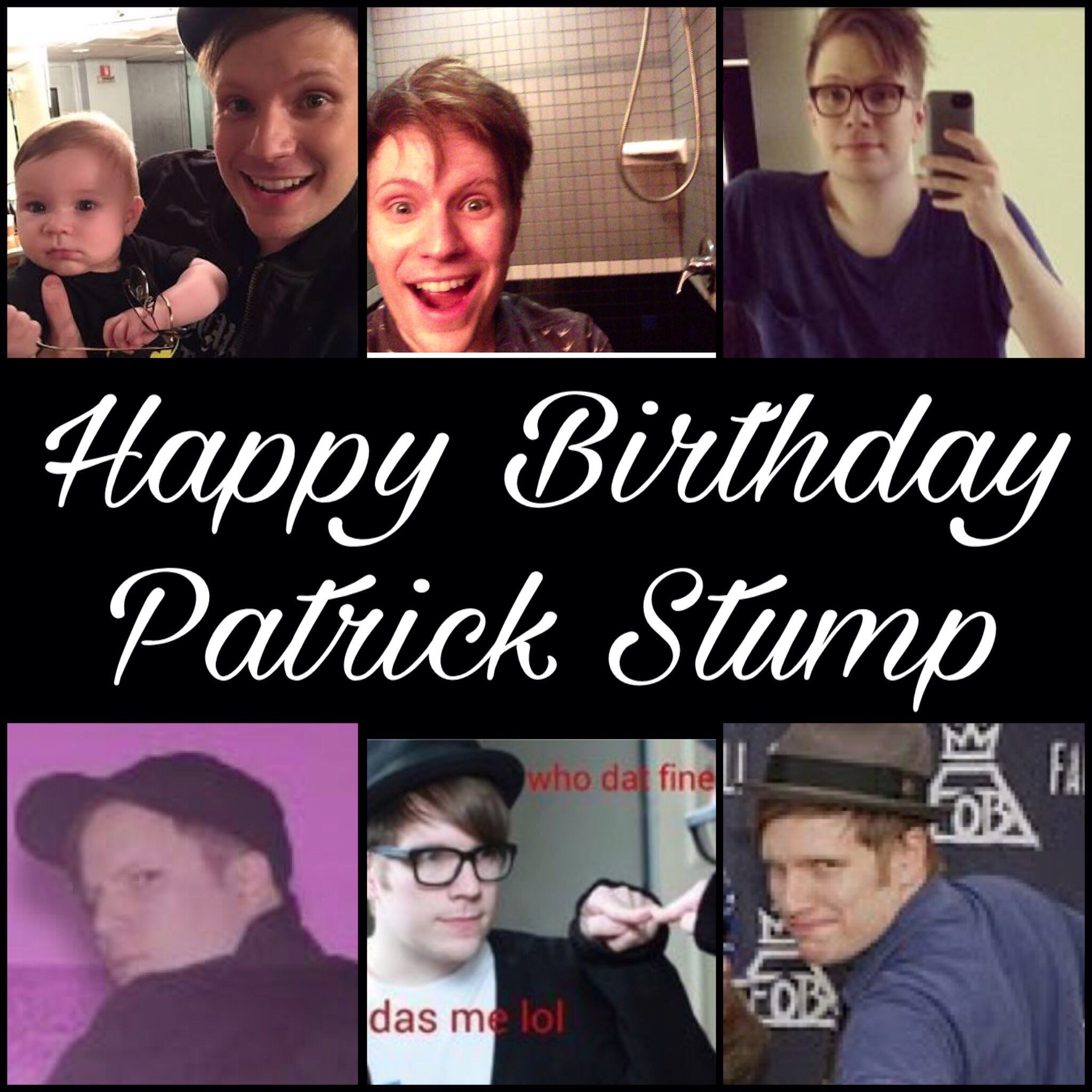 Happy Birthday to the most fedorable person Patrick Stump 
We love u!!     