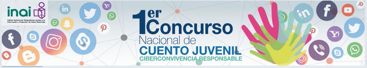 ¿Qué haces para cuidar tu #privacidad y la de tus contactos en las #RedesSociales? Participa en el Primer #Concurso de #CuentoJuvenil #INAI