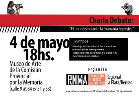 Hoy participaremos de la charla que organiza la Red Nacional de Medios Alternativos, "El periodismo ante la avanzada represiva"