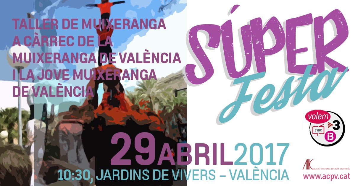 A la Superfesta de dissabte, tindrem taller de muixeranga per les colles de València!
COMPRA JA la teua entrada a acpv.cat/29abril17/