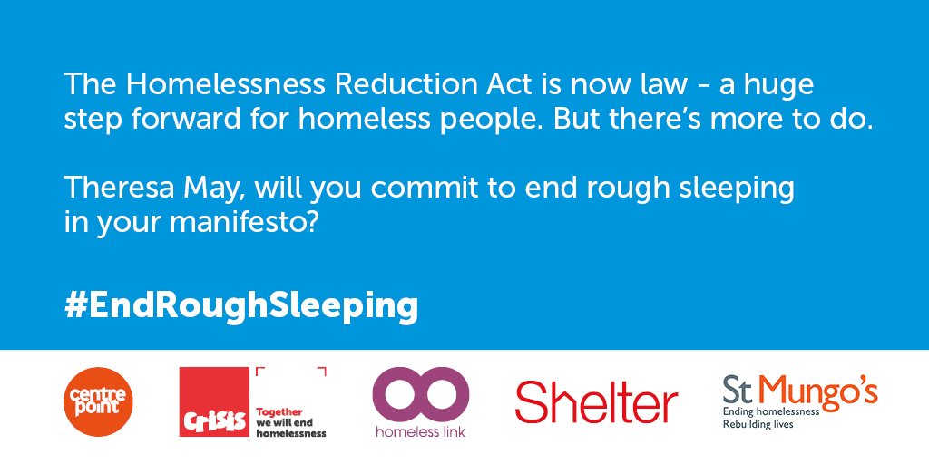 Hi <a href="/Theresa_May/">Theresa May</a>, great that the #HomelessnessReductionBill is law, now will you commit to #EndRoughSleeping? #GE2017