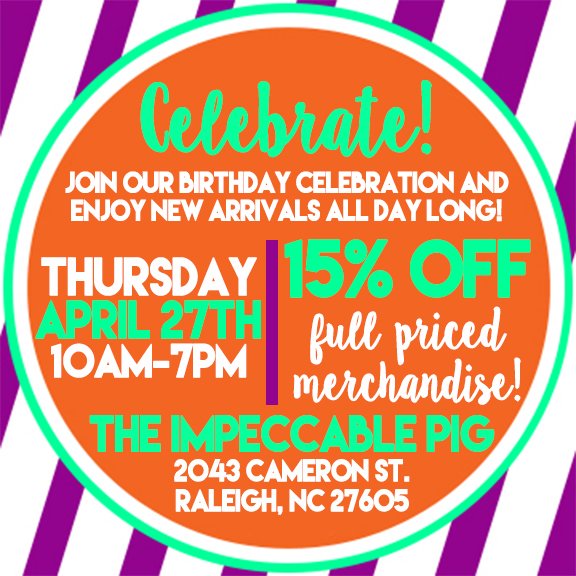 ImpeccablePig's tweet photo. Join us in #Raleigh ALL DAY for our birthday celebration! @CameronVillage everything in store is 15% OFF! #theimpeccablepig #birthdayvibes https://t.co/B4xMHlcR2x
