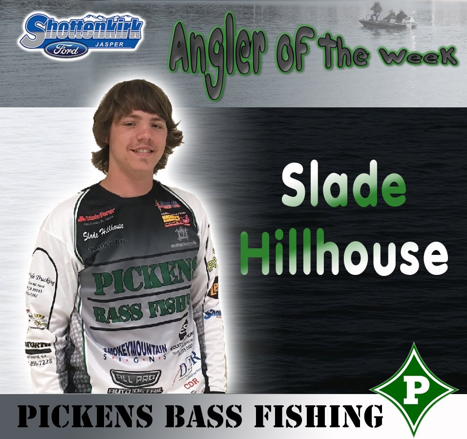 Congratulations Slade Hillhouse for being <a href="/ShottenkirkFord/">Shottenkirk Ford</a> <a href="/pickensbass/">Pickens Bass Fishing</a> Angler of the Week!