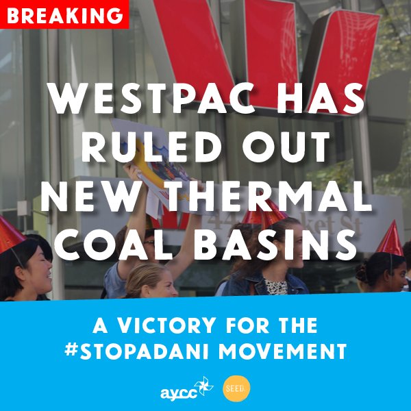 🎉🎉 BREAKING: <a href="/Westpac/">Westpac Bank</a> just ruled out funding all new thermal coal basins - that means Adani! Well done everyone who worked so hard for this!