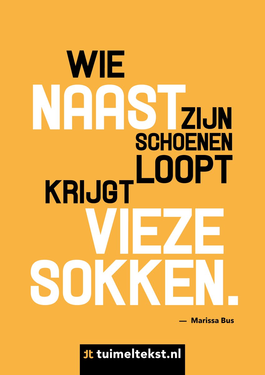 tuimeltekst's tweet photo. Wie naast zijn schoenen loopt krijgt vieze sokken. @tuimeltekst #ttekst https://t.co/KDRaEs5a4I