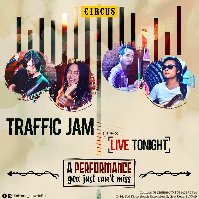 circus_NewDelhi's tweet photo. Be a part of one of the most rocking performances to ever happen at the #Circus. The #TrafficJam goes #Live #Tonight. https://t.co/imYVEyAUuZ