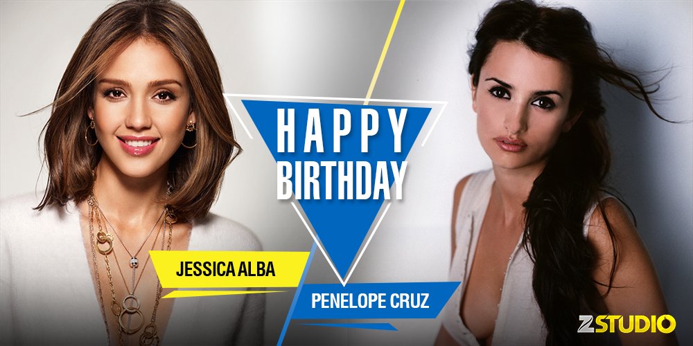 Here s wishing the stunning beauties, Jessica Alba and Penelope Cruz a very happy birthday! Send in your wishes! 