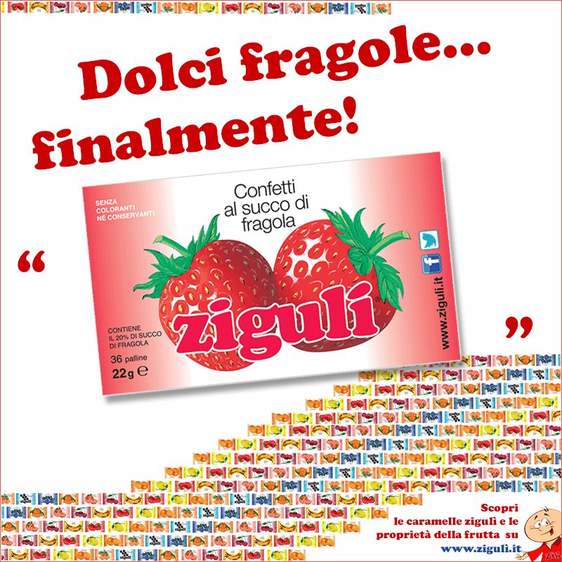 Caramelle Zigulì on X: Evviva le #fragole! Dolci fragole… finalmente. # Zigulì #laFruttaInTasca  / X