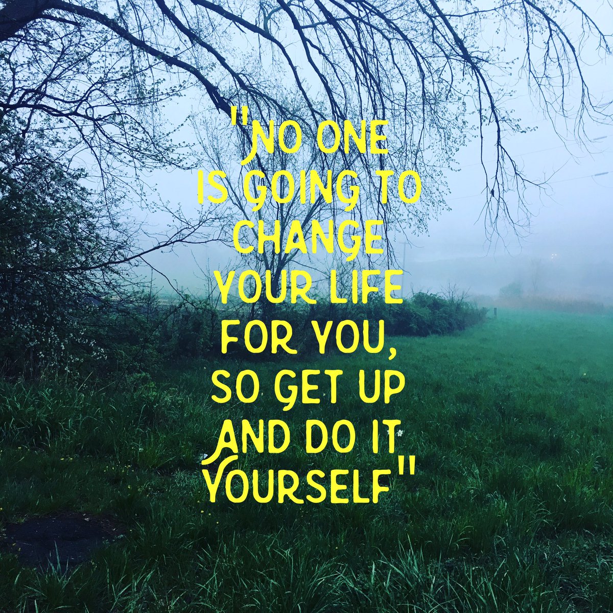 everydayexcel's tweet image. &quot;No one is going to change your life for you, so get up and do it yourself.&quot;

#habitstoliveby #motivation #personaldevelopment