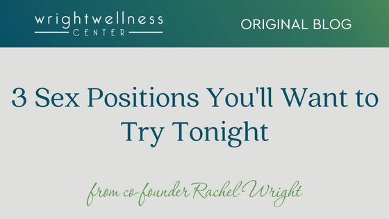wright_reasons's tweet image. 3 Sex Positions You&apos;ll Want to Try Tonight wrightwellnesscenter.com/sex-positions-… #sex #sexpositions #ogblog #wwcoriginalblog