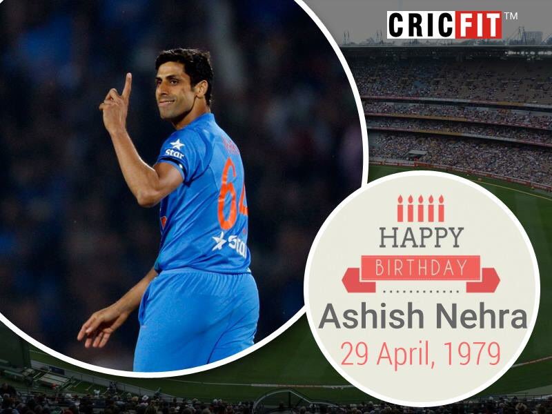 Cricfit Wishes Ashish Nehra a Very Happy Birthday! 