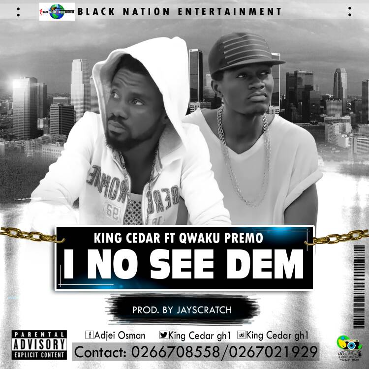 GH1king's tweet photo. NEW BANGER(king cedar ft qwaku Premo)@@I NO SEE DEM..dropping tomorrow morning sharp!!!!

I NO SEE DEM
YOU NO SEE DEM
WE NO SEE DEM https://t.co/zMPKYCdfzn