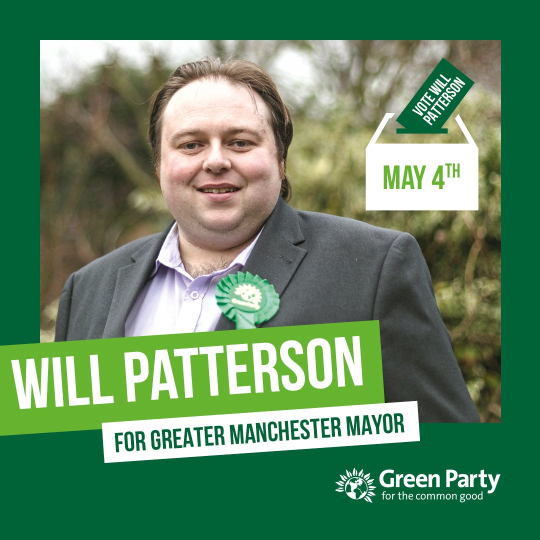 Will4GreenMayor's tweet photo. The Greater Manchester Mayor election is THIS THURSDAY - What change do you want for Greater Manchester?

WILL PATTERSON FIRST PREFERENCE https://t.co/nNZVMuFWu5