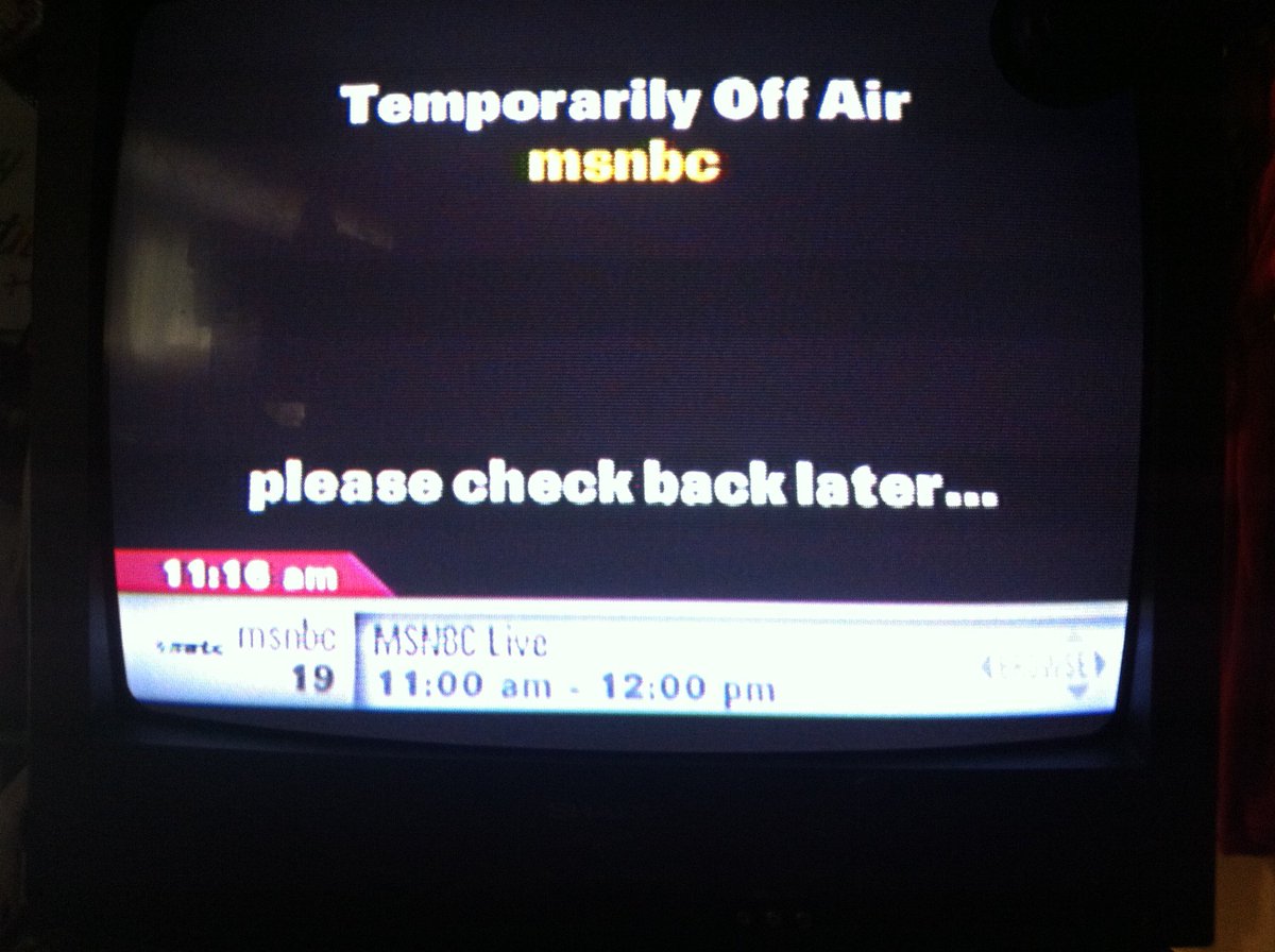 Only My Cnn Msnbc Ch S Are Temporarily Off Air Only My Cnn Msnbc Ch S Are Temporarily Off Air