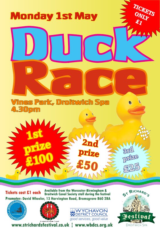 The Great Droitwich Duck Race, Vines Park on Monday afternoon at 4.30pm. Tickets £1. We've doubled the prize money from what's in programme!