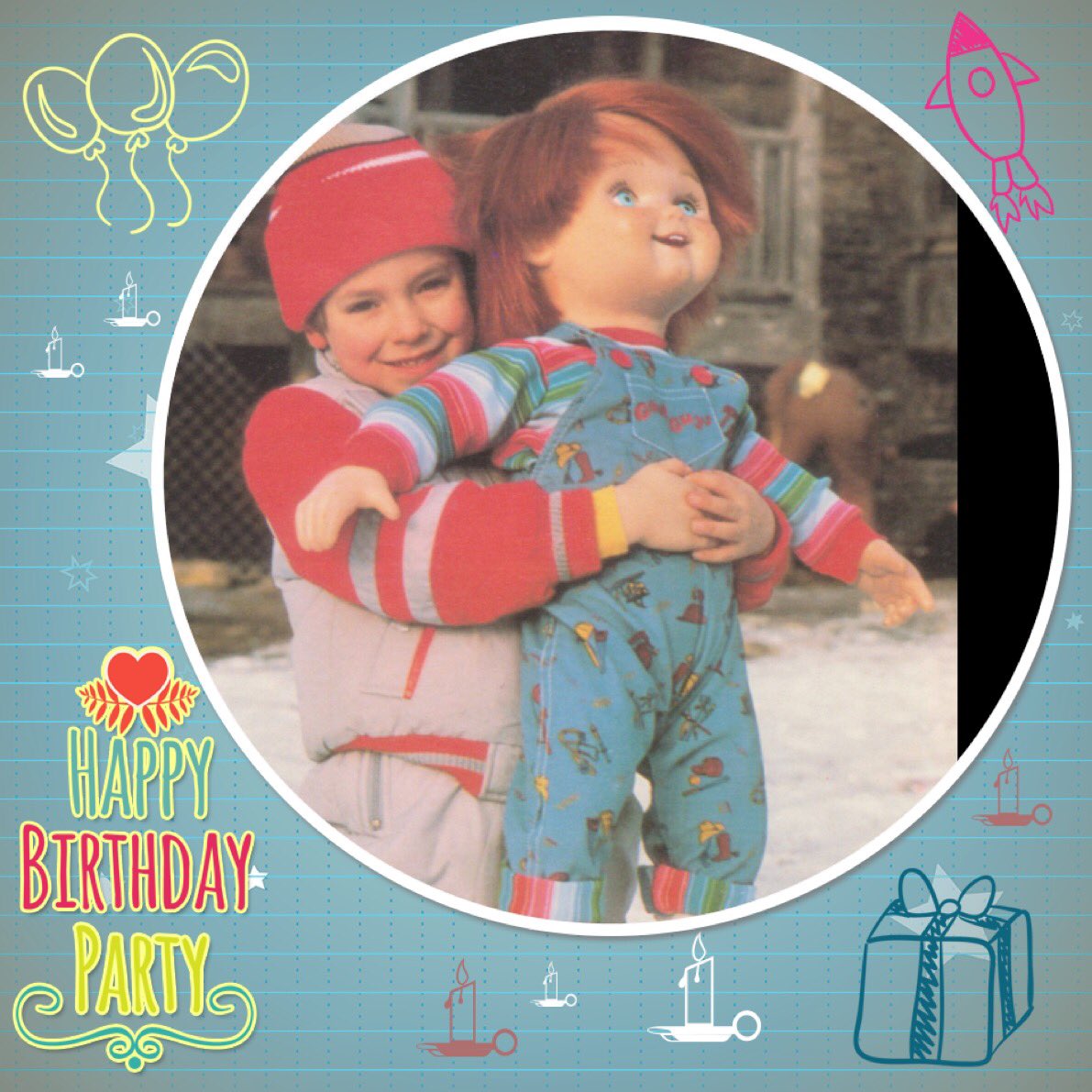 Happy birthday Andy have a nice day, take care with Chucky. ;) we love you. 