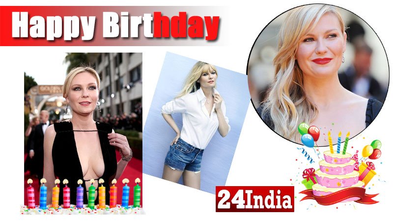 Happy Birthday to American actress Kirsten Dunst -  