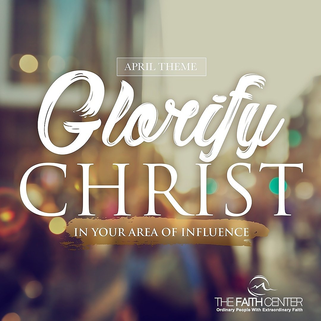 TheFaithCenter's tweet photo. The Theme For The Month Of April Is:
Glorify Christ In Your Area Of Influence
#SaltAndLight #GlorifyChrist #TheFaithCenter https://t.co/QPJjXhCIIX