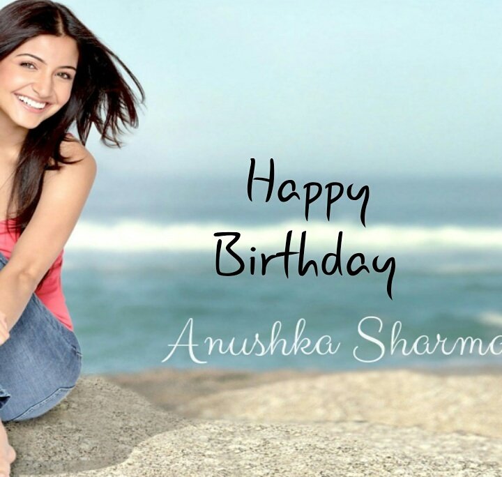 Happy birthday to you Anushka Sharma and have a blessed year ahead. 
