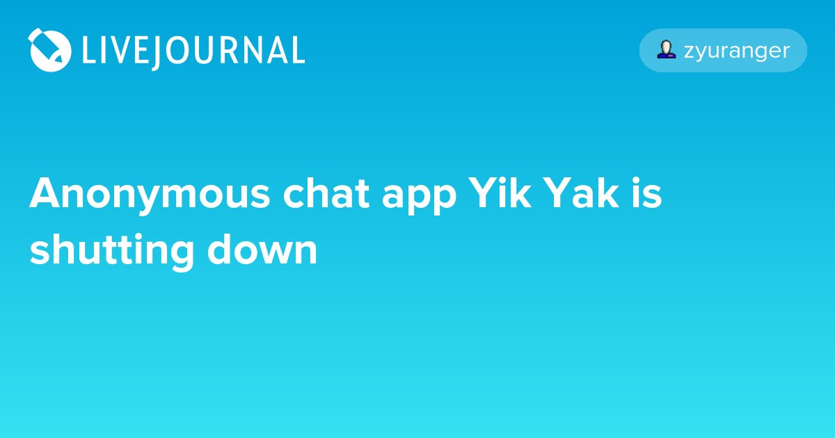 ohnotheydidnt's tweet photo. Anonymous chat app Yik Yak is shutting down https://t.co/SG0y428ffi #computersandtechnology https://t.co/e4PQAZWQUL