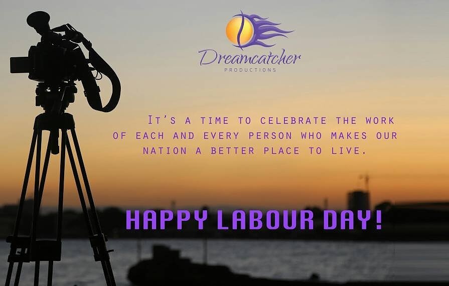 We celebrate your hard work  and endurance this Labour Day!! #labourdaycelebration #dreamcatcherproductions