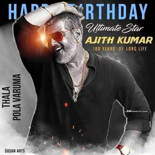  Happy Birthday to my dear hero AJITH KUMAR SIR 