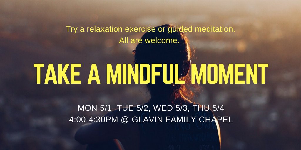 Take a break today for a Mindful Moment led by Denning Aaris today in Glavin Chapel, 4-4:30pm. All welcome! #mindfulness #destressweek