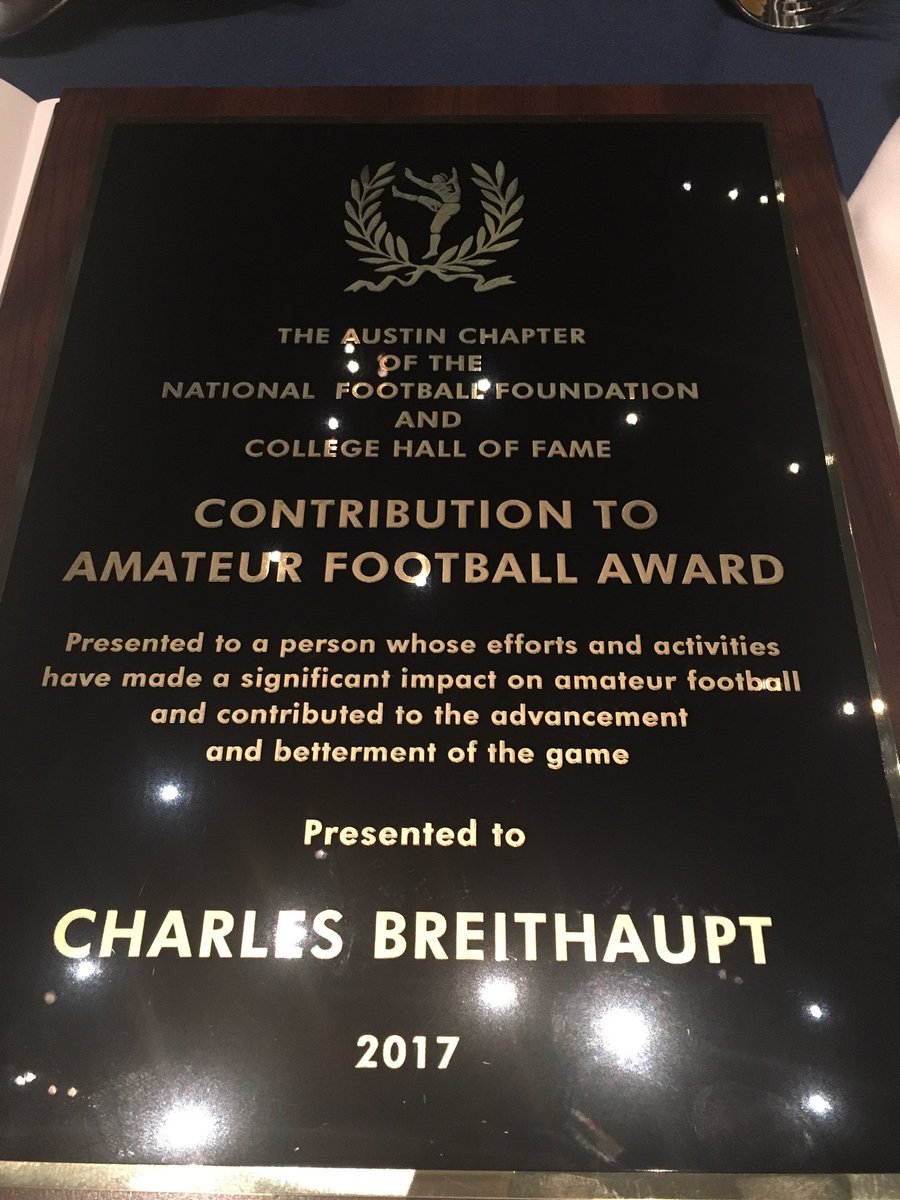 Congratulations to our leader, Dr. Charles Breithaupt for his well deserved award for his contributions on behalf of the game of football.