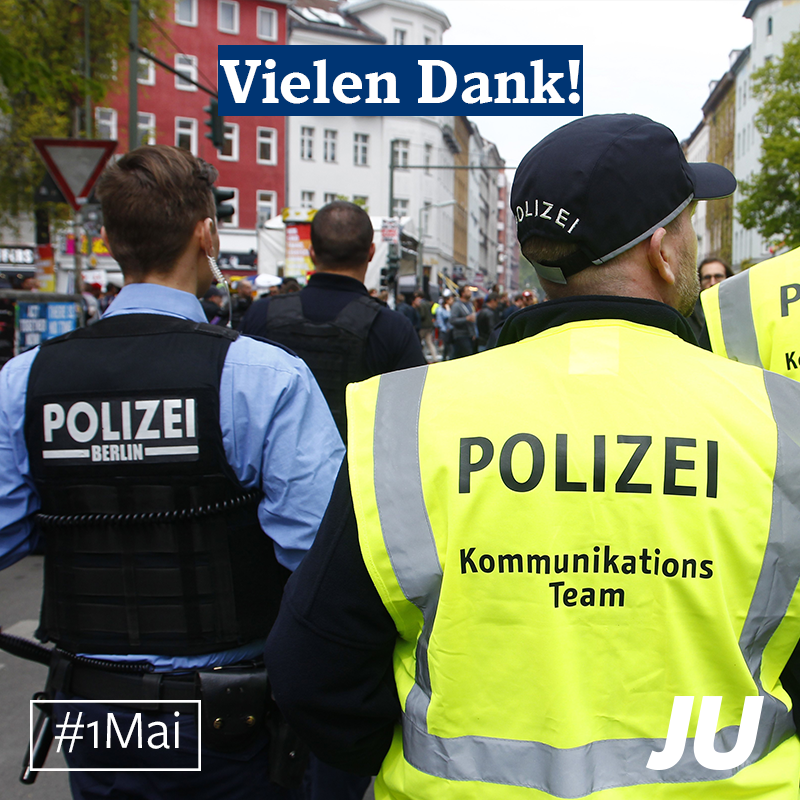 Vielen Dank an alle Einsatzkräfte der Polizei, Feuerwehr und Rettungsdienste! 1Mai JU